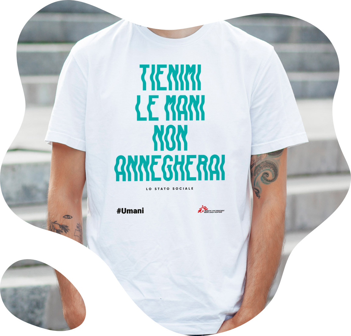 lead generation_MSFcovid lo stato sociale's quote t-shirt for doctors without borders' campaign