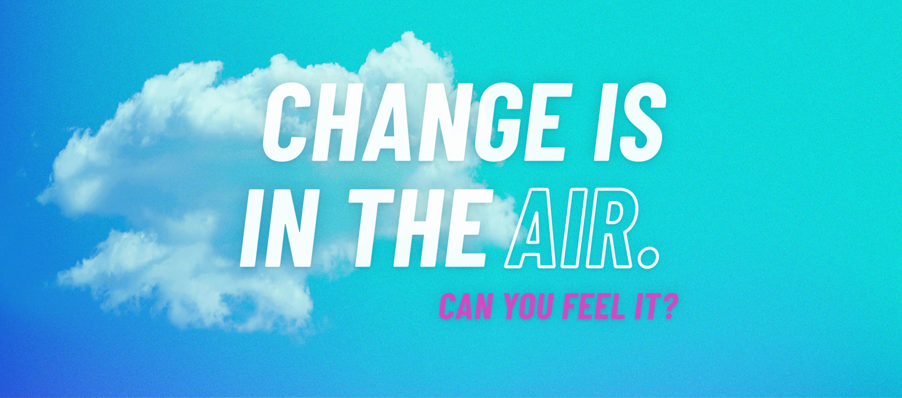 Concept_VisualBasic_Change is in the air_DESKTOP Concept_VisualBasic_Change is in the air_DESKTOP